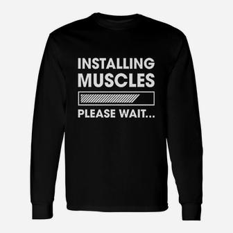 Installing Muscles Please Wait Unisex Long Sleeve | Crazezy AU