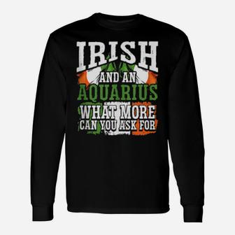 Irish And An Aquarius Flag Zodiac Facts Birthday Long Sleeve T-Shirt - Monsterry
