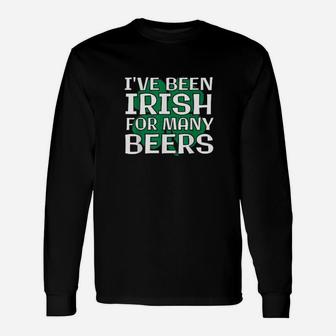 Irish For Many Beers St Patricks Day Drinking Long Sleeve T-Shirt - Monsterry