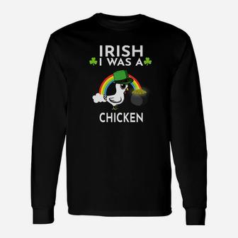 Irish I Was A Chicken Leprechaun St Patricks Day Long Sleeve T-Shirt - Thegiftio UK