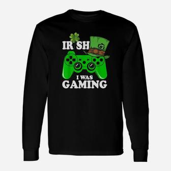 Irish I Was Gaming For Lucky Gamer Player Long Sleeve T-Shirt - Monsterry DE
