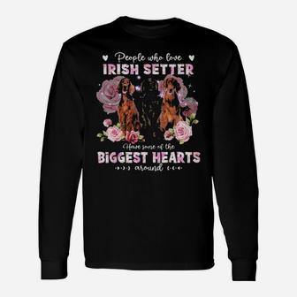 Irish Setter People Who Love Dog Have Some Of The Biggest Hearts Long Sleeve T-Shirt - Monsterry AU