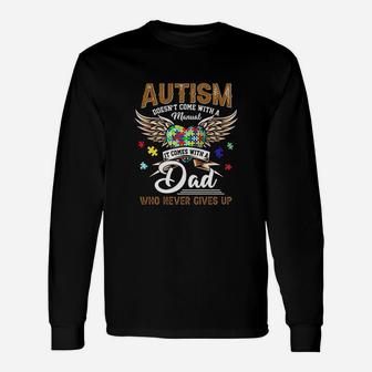 It Comes With A Dad Who Never Gives Up Unisex Long Sleeve | Crazezy CA