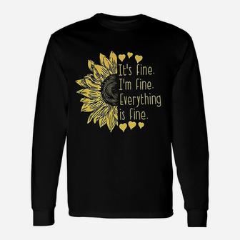 It Fine Im Fine Everything Is Fine Sunflower Women Funny Sarcastic Unisex Long Sleeve | Crazezy