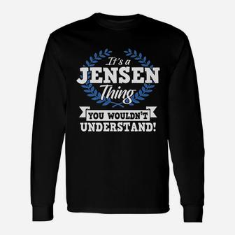 It Is A Jensen Thing You Would Not Understand Unisex Long Sleeve | Crazezy