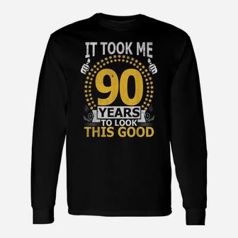 It Took Me 90 Years To Look This Good Funny 90Year Old Gift Unisex Long Sleeve | Crazezy CA