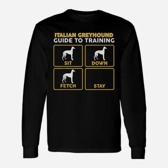 Italian Greyhound Funny Guide To Training Unisex Long Sleeve | Crazezy