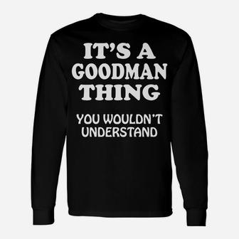 Its A Goodman Thing You Wouldnt Understand Family Reunion Unisex Long Sleeve | Crazezy UK