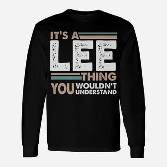 It's A Lee Thing You Wouldn't Understand Family Name Unisex Long Sleeve | Crazezy