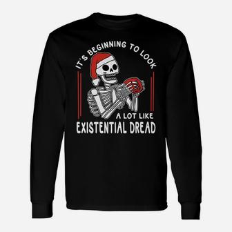 It's Beginning To Look A Lot Like Existential Dread Unisex Long Sleeve | Crazezy