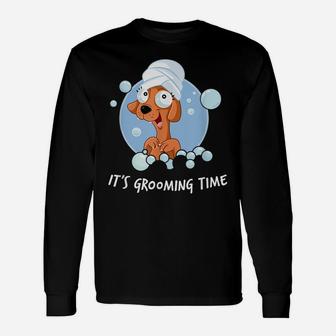 It's Grooming Time - Groomer Funny Dog In Shower Hair Towel Unisex Long Sleeve | Crazezy