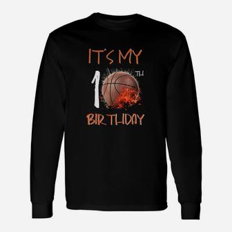 Its My 10Th Birthday Basketball Unisex Long Sleeve | Crazezy