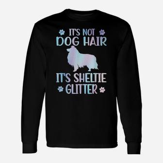 It's Not Dog Hair | Sheltie Mom Shetland Sheepdog Dad Unisex Long Sleeve | Crazezy