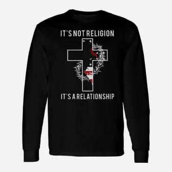 It's Not Religion It's A Relationship Christian Long Sleeve T-Shirt - Monsterry