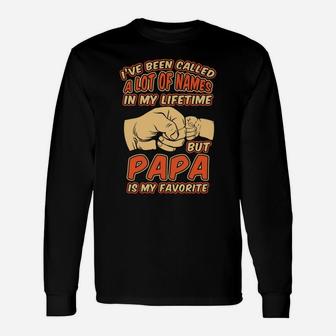I've Been Called A Lot Of Names But Papa Is My Favorite Unisex Long Sleeve | Crazezy AU