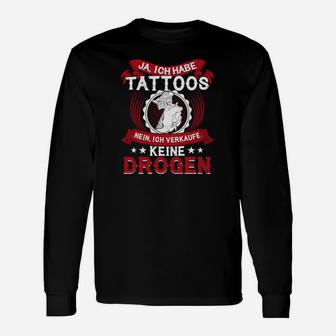 Ja, ich habe Tattoos Nein Drogen Verkauf Langarmshirts, Tattoo Statement Tee - Seseable