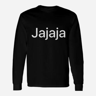 Jajaja Funny Laughing In Spanish Mexico Spain Design Unisex Long Sleeve | Crazezy CA