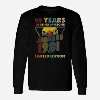 January 1981 Vintage Retro 40 Years 40Th Birthday Gift Unisex Long Sleeve | Crazezy UK