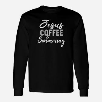 Jesus Coffee And Swimming Swimming Coach Swimmer Long Sleeve T-Shirt - Thegiftio UK