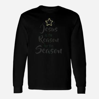 Jesus Is The Reason For The Season Unisex Long Sleeve | Crazezy