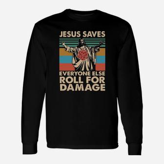 Jesus Saves Roll For Damage Long Sleeve T-Shirt - Monsterry CA