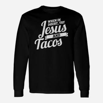 Jesus And Tacos Cinco De Mayo Taco Long Sleeve T-Shirt - Thegiftio