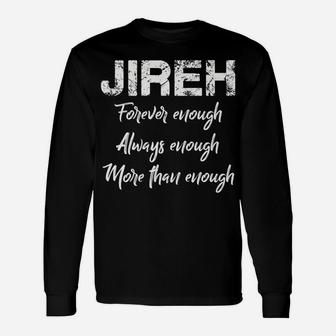 Jireh More Than Enough Unisex Long Sleeve | Crazezy