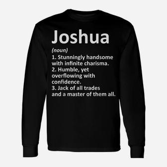Joshua Definition Personalized Name Funny Birthday Gift Idea Unisex Long Sleeve | Crazezy