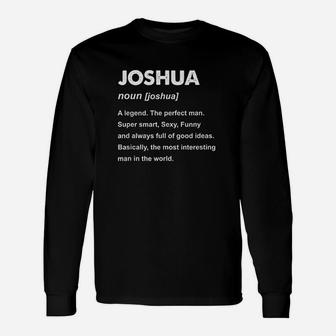 Joshua Name Unisex Long Sleeve | Crazezy