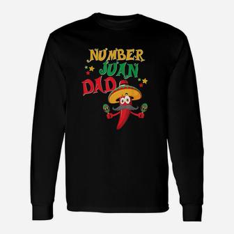 Juan Dad Funny Spanish Mexican Latino Cuban Fathers Day Gift Unisex Long Sleeve | Crazezy CA