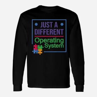 Just A Different Operating System Unisex Long Sleeve | Crazezy AU