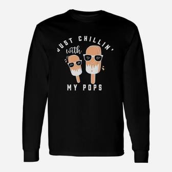 Just Chillin With My Pops Unisex Long Sleeve | Crazezy