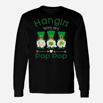 Just Hangin With My Pop Pop Gnomies Gnome Happy Patrick Day Unisex Long Sleeve | Crazezy
