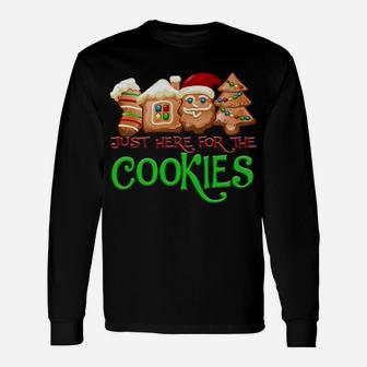Just Here For The Cookies Funny Christmas Cookies Lover Xmas Unisex Long Sleeve | Crazezy