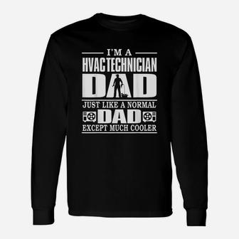 Just Like A Normal Dad Much Cooler Unisex Long Sleeve | Crazezy
