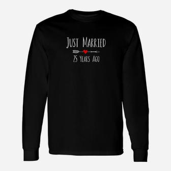 Just Married 25 Years Ago 26Th Wedding Anniversary Gift Unisex Long Sleeve | Crazezy