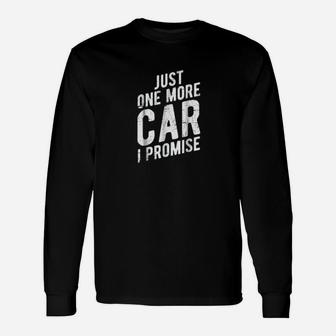 Just One More Car I Promise Automotive Long Sleeve T-Shirt - Thegiftio UK