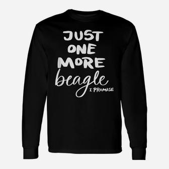 Just One More Beagle I Promise Unisex Long Sleeve | Crazezy