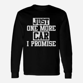 Just One More Car I Promise Unisex Long Sleeve | Crazezy CA