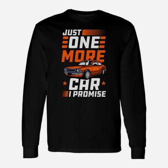Just One More Car I Promise Vintage Classic Car Guy Gift Unisex Long Sleeve | Crazezy