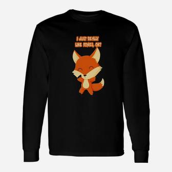 Just Really Like Foxs Fox Lover Long Sleeve T-Shirt - Thegiftio UK