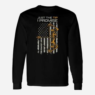 Just The Tip I Promise - Funny Archery Bow Hunter - On Back Unisex Long Sleeve | Crazezy AU