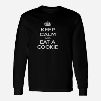 Keep Calm And Eat A Cookie Unisex Long Sleeve | Crazezy