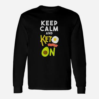 Keep Calm And Keto On Ketogenic Diet Unisex Long Sleeve | Crazezy UK