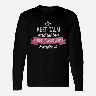 Keep Calm And Let The School Unisex Long Sleeve | Crazezy