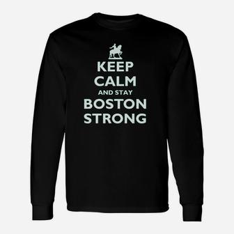 Keep Calm And Stay Boston Strong Unisex Long Sleeve | Crazezy DE