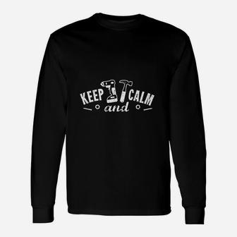 Keep Calm And Will Fix It Unisex Long Sleeve | Crazezy