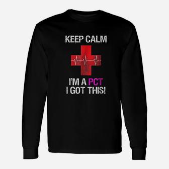 Keep Calm Im A Pct Patient Care Technician Unisex Long Sleeve | Crazezy UK