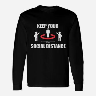 Keep Your Social Distance Unisex Long Sleeve | Crazezy AU