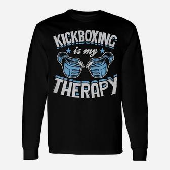 Kickboxing Is My Therapy Funny Boxing Karate Martial Arts Unisex Long Sleeve | Crazezy DE